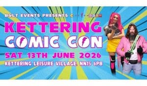 Kettering Comic Con 2026 — A Family Day Out at Kettering Leisure Village