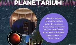 Promotional graphic for the Stowe House Planetarium 2026 event, showing the inflatable UK Astronomy planetarium set up inside Stowe House's domed hall, with a starry night sky background and event details.