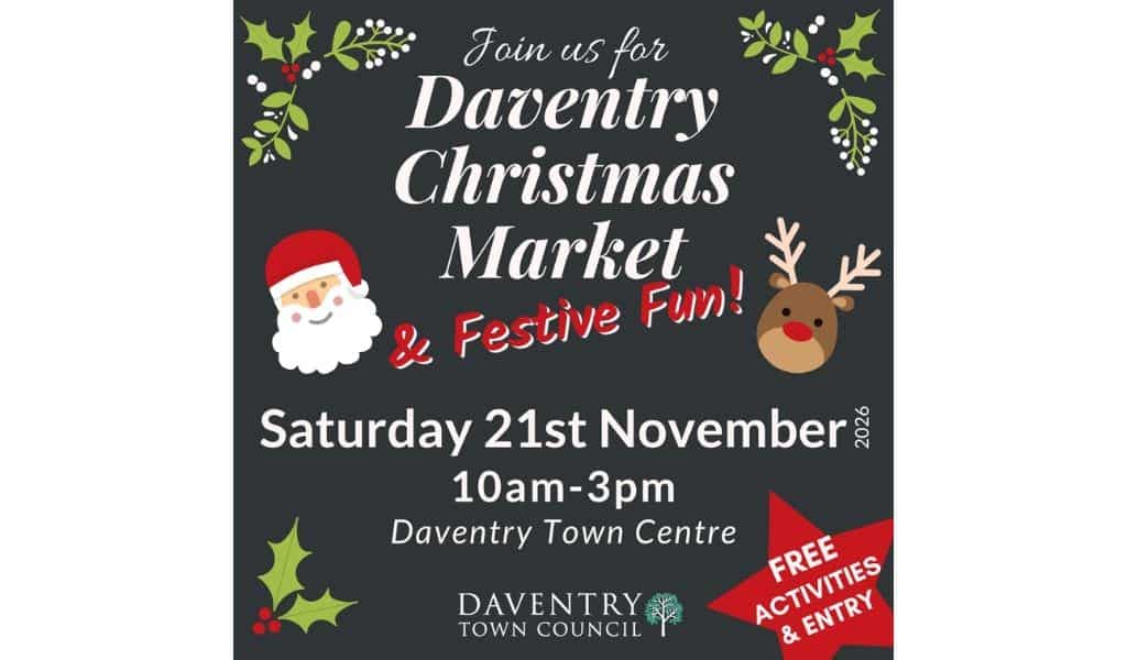Daventry Christmas Market and Festive Fun poster from Daventry Town Council, showing Saturday 21st November, 10am to 3pm in Daventry Town Centre, with cartoon Santa and reindeer, holly, and a red star reading free activities and entry
