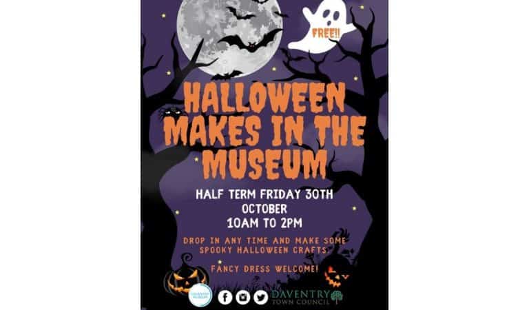 Halloween Makes in the Museum poster from Daventry Museum and Daventry Town Council. It has a purple night sky with a full moon, bats, bare trees, a ghost saying free and carved pumpkins. It shows the half term session on Friday 30th October, 10am to 2pm, drop in any time to make spooky Halloween crafts, fancy dress welcome.